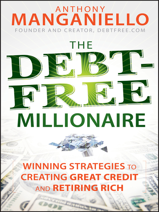 Title details for The Debt-Free Millionaire by Anthony Manganiello - Available